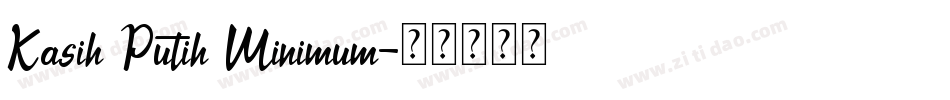 Kasih Putih Minimum字体转换
